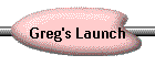 Greg's Launch